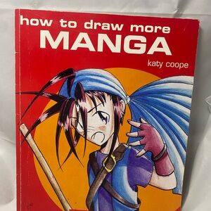 How To Draw More Manga by Coope, Katy